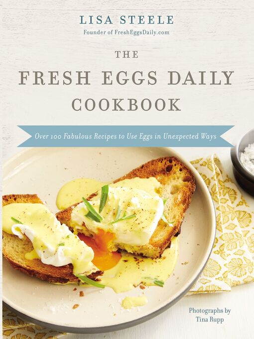 Title details for The Fresh Eggs Daily Cookbook by Lisa Steele - Wait list